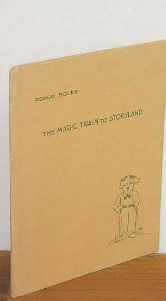 The Magic Train to Storyland : The Adventures of Pongo the Pup