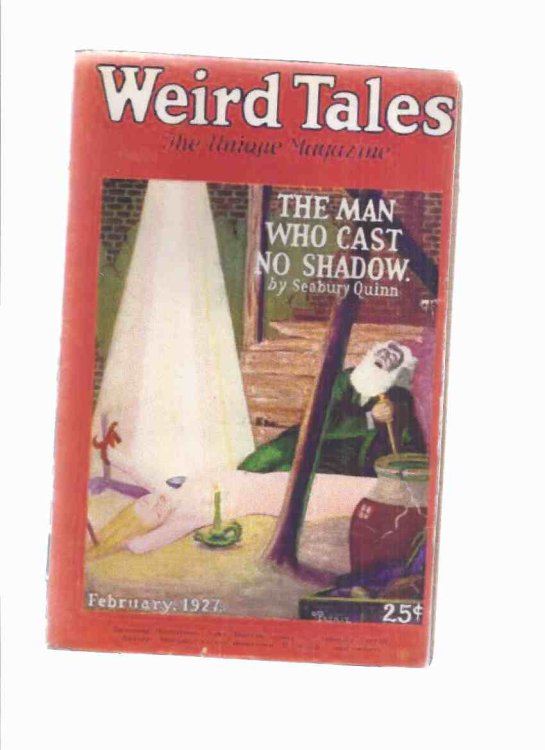 Weird Tales Magazine ( Pulp ) / Volume 9 ( ix ) # 2, February 1927 ( Man Who Cast No Shadow; Atomic Conquerors; The River; Lady of the Velvet Collar, etc)
