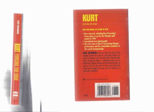 Kurt Browning: Forcing the Edge ---a signed Copy ( Olympic / Professional Figure Skater )