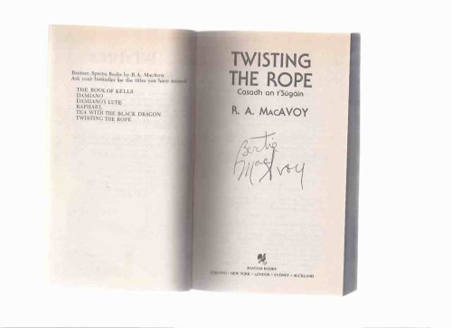 Twisting the Rope -by R A MacAvoy --a signed Copy