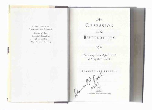 An Obsession with Butterflies: Our Long Love Affair with a Singular Insect -a Signed Copy