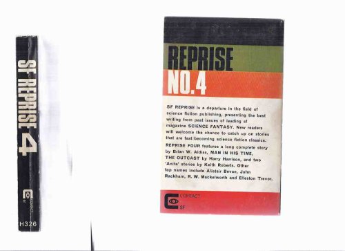 SF Reprise 4 a Collection from Science Fantasy Magazine ( S.F.)(inc.: Outcast; Song of the Syren; Moriarty; Bring Back a Life; The Jennifer; Cave in the Hills; Hunt a Wild Dream; Man in His Time; War at Foxhanger; Chicken Switch; Excursion) ( fiction )