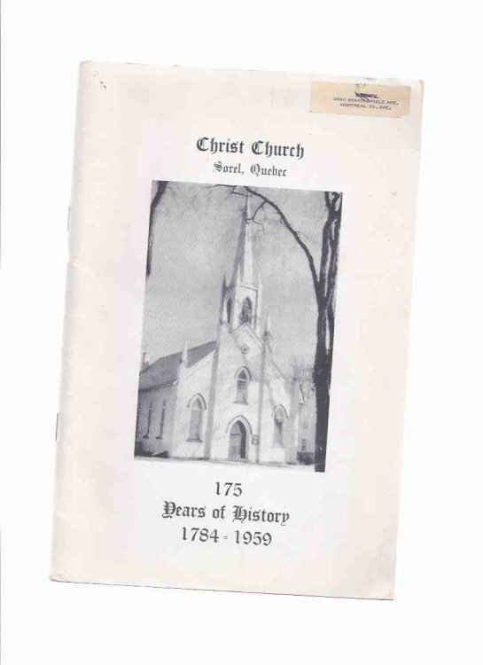 The 175th Anniversary of The Parish of Christ Church, Sorel, Quebec --- 175 Years of History 1784 - 1959 ( Sorel - Tracy / Anglican Church )