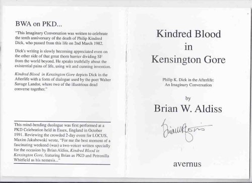 Kindred Blood in Kensington Gore --- Philip K Dick in the Afterlife: An imaginary Conversation ---by Brian W Aldiss ---a signed Copy