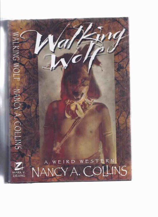 Walking Wolf -A Weird Western ---by Nancy Collins ---a Signed Copy