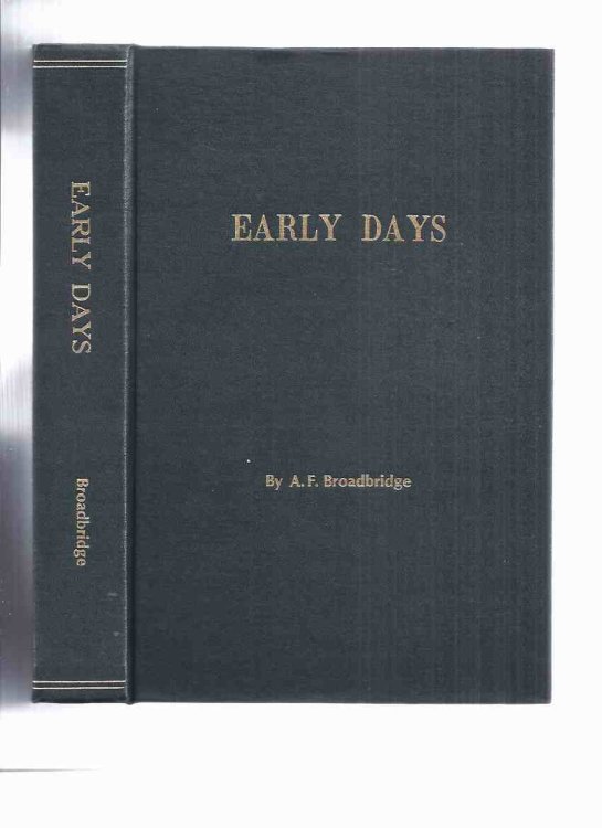 Early Days -A Memoir, 1915 - 1945 / The War Years, 1941 - 1945 ( Bradgate / Rosetown, Saskatchewan )( RCAF / Royal Canadian Air Force related)