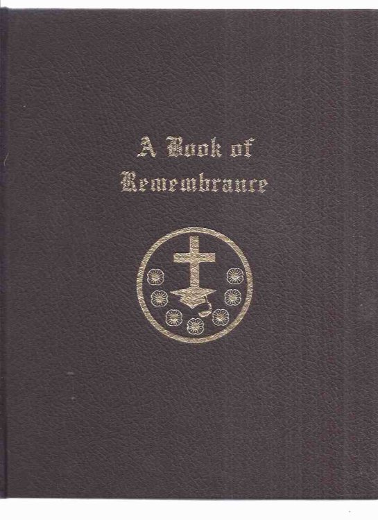 A Book of Remembrance ( Burlington ( Ontario ) Central High School Students Killed in World War II )( WWII )
