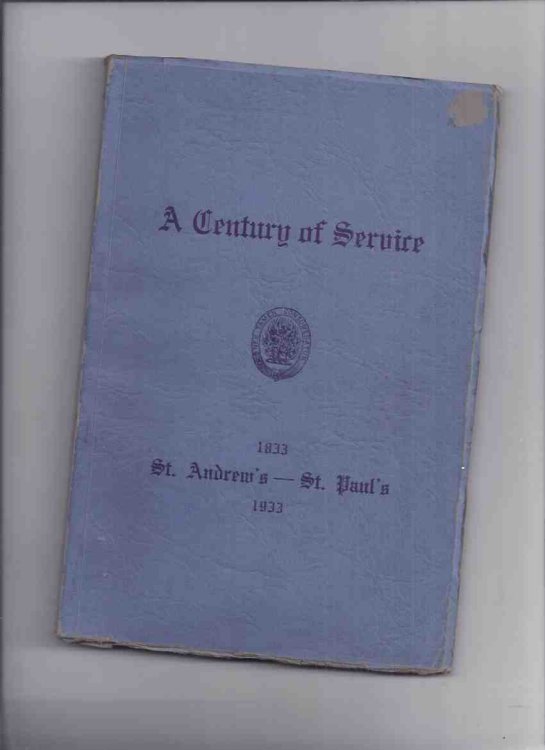 A Century of Service: St. Andrew's - St. Paul's 1833 - 1933 ( St. Paul's Presbyterian Church, Hamilton, Ontario )