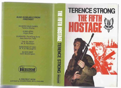 The Fifth Hostage ---by Terence Strong ( 5th )