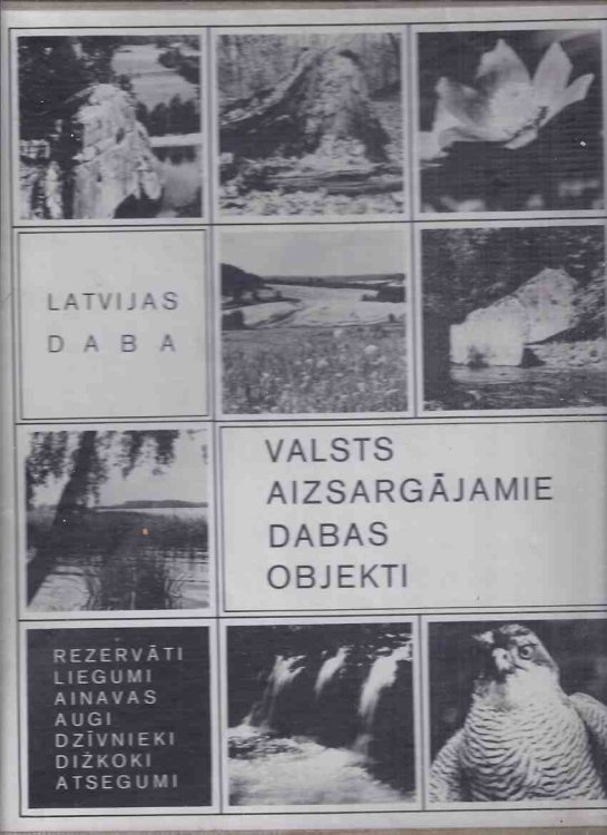 Latvijas Daba: Valsts Aizsargajamie Dabas Objekti - Rezervati, Liegumi; Ainavas, Augi, Dzivnieki, Dizkoki, Atsegumi ( Naturphoto ) ( Latvian Nature: Landscape, Plants, Animals, Outcrops / Nature Photography in Latvia ) ( Naturfoto / Photographs )
