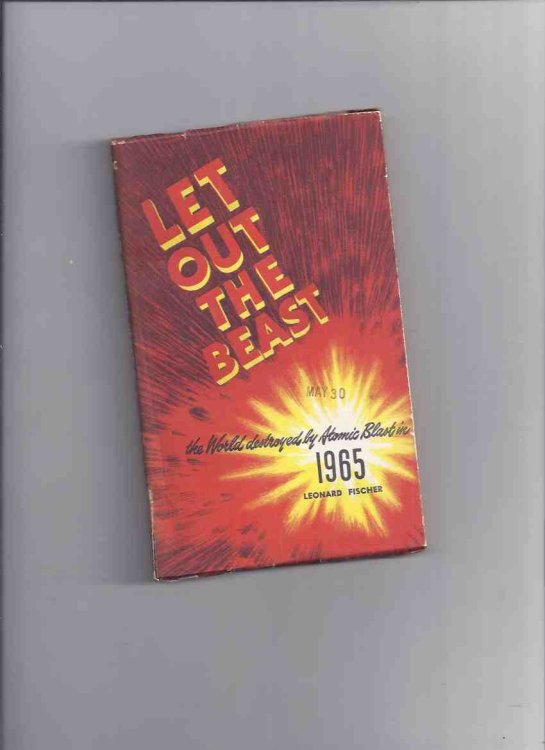 Let Out the Beast ---the World Destroyed By Atomic Blast in 1965 ---in a Dustjacket