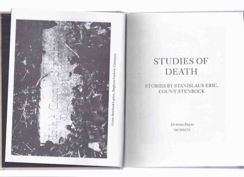 Studies of Death, Stories: Count Stenbock / Durtro Press ( Hylas; Narcissus; Death of Vocation; Viol D'Amour; Egg of the Albatross; True Story of a Vampire; Worm of Luck; Other Side; Translations from Balzac -- Christ in Flanders; Passion in the Desert )
