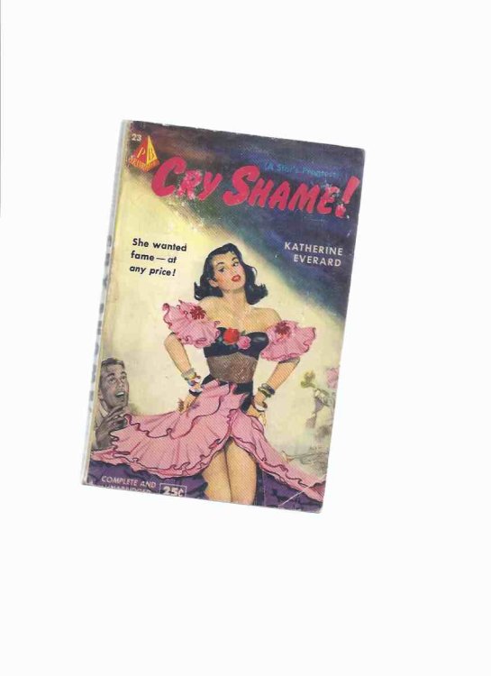 Cry Shame ! ---by Katherine Everard (AKA: Gore Vidal )( Aka A Star's Progress ) ( Tipped-In Signature )