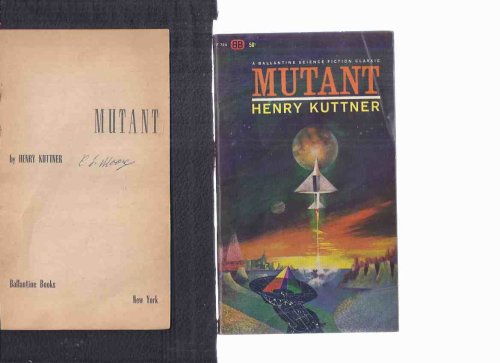Mutant -by Henry Kuttner (and C L Moore -Tipped-in Signature)