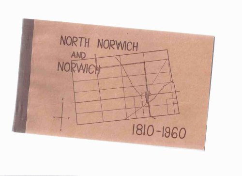 Sesquicentennial Souvenir of North Norwich and Norwich 1810-1960 ( Ontario Local History / Photographs / Photographic views )( 150 Years )