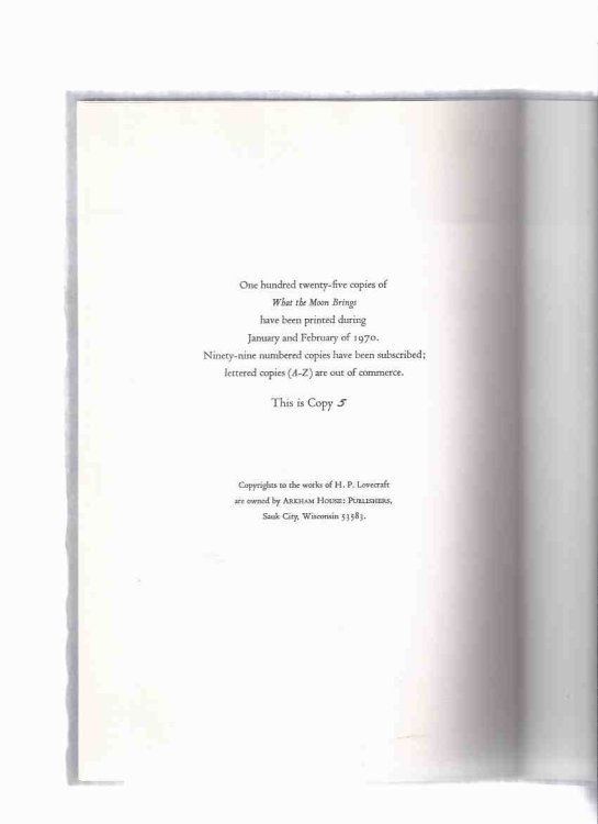 What the Moon Brings: The Miskatonic Edition of The Prose Poems -by H P Lovecraft / Roy A Squires, Press # 5 of 99 Numbered Copies