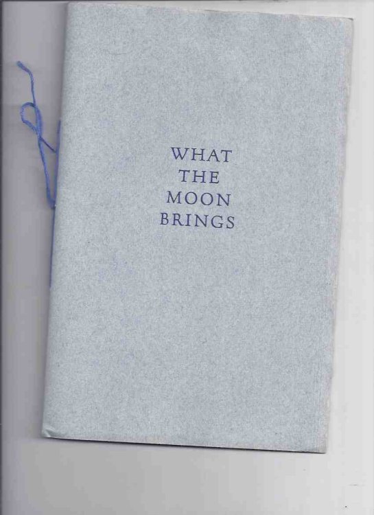 What the Moon Brings: The Miskatonic Edition of The Prose Poems -by H P Lovecraft / Roy A Squires, Press #26 of 99 Numbered Copies