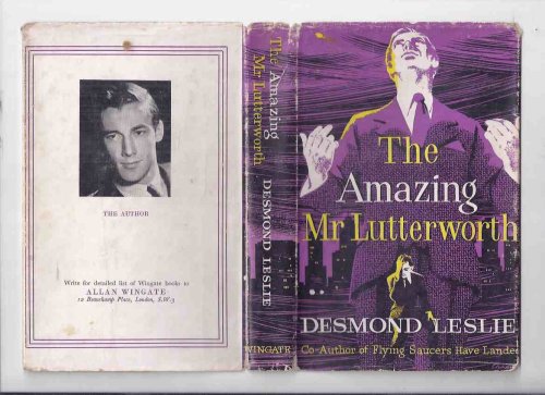 The Amazing Mr Lutterworth -by Desmond Leslie