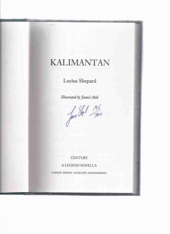 Kalimantan -by Lucius Shepard # 105 of 300 Signed and Numbered Copis in a Slipcase