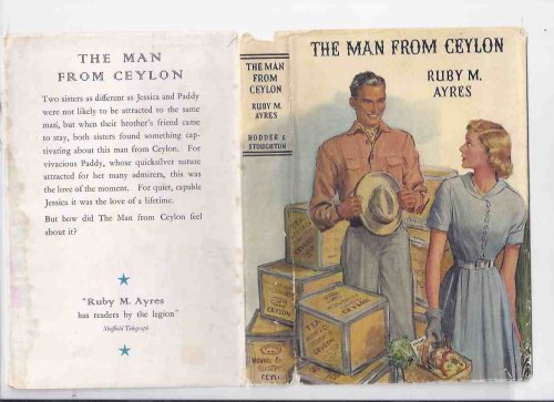 The Man from Ceylon ---by Ruby M Ayres ( 1st Edition in Dustjacket )