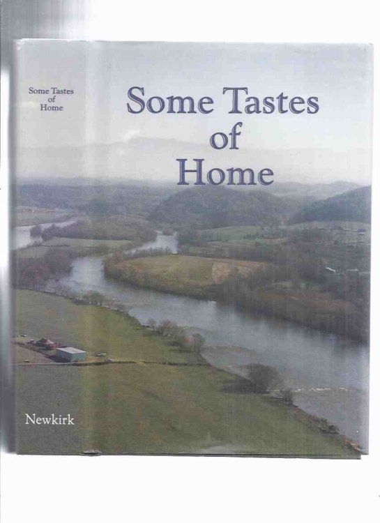Some Tastes of Home -by Sally L Newkirk -a Signed Copy ( Recipes / Cookbook / Cook Book / Tennessee )