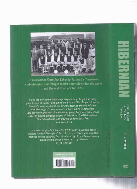 Hibernian: From Joe Baker to Turnbull's Tornadoes -by Tom Wright ) Eddie Turnbull / Tornados )( Hibs )(( Hibernian Football Club / Scottish Professional Football League )