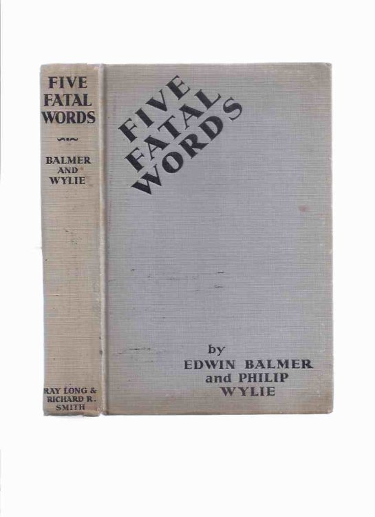 Five Fatal Words -by Edwin Balmer and Philip Wylie ( 5 )