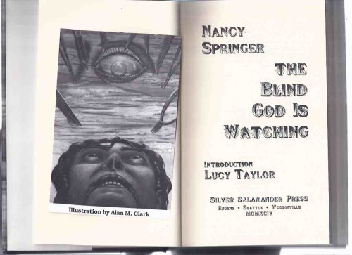 The Blind God is Watching ---by Nancy Springer ----# 94 of 300 Signed, Limited Copies / Silver Salamander Press