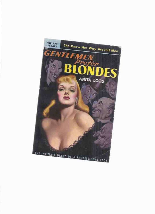 Gentlemen Prefer Blondes: The Intimate Diary of a Professional Lady -by Anita Loos ( Basis for the Marilyn Monroe / Jane Russell Movie )