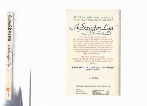 A Song for Lya -by George R R Martin (inc.With Morning Comes Mistfall; The Second Kind of Loneliness; Override; Dark, Dark Were the Tunnels; The Hero; FTA; Run to Starlight; The Exit to San Breta; Slide Show; A Song for Lya )