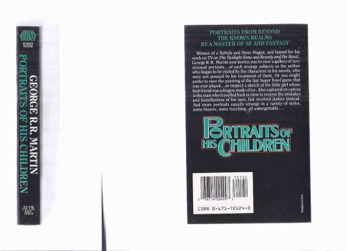 Portraits of His Children (includes: With Morning Comes Mistfall; Second King of Loneliness; Last Super Bowl; Lonely Songs of Laren Dorr; Ice Dragon; In the Lost Lands; Unsound Variations; Closing Time; Under Siege; The Glass Flower )