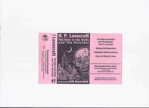 The Rats in the Walls and The Outsider / H P Lovecraft, ( Howard Phillips ) / Necronomicon Press / Read - Performed By Erik Bauersfeld - Audio Cassette ( Approx. 60 Minutes )
