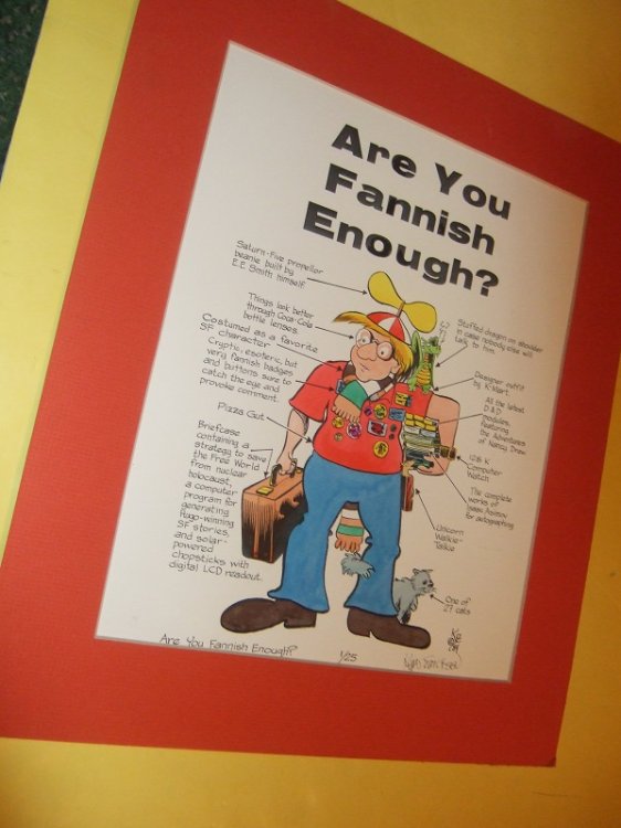 Limited Edition Print, #1 of 25 by Kurt Erichsen - ARE YOU FANNISH ENOUGH)( Limited Edition Print of a Science Fiction convention Attendee ( think the Big Bang geeks )((by the Creator of Murphy's Manor; Between the Sheets; Under the Covers )