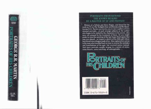 Portraits of His Children (includes: With Morning Comes Mistfall; Second King of Loneliness; Last Super Bowl; Lonely Songs of Laren Dorr; Ice Dragon; In the Lost Lands; Unsound Variations; Closing Time; Under Siege; The Glass Flower )