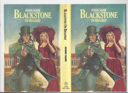 Blackstone on Broadway --- Edmund Blackstone, Bow Street Runner -Book 6 of the Series -by Richard Falkirk ( Volume Six / Final Book of the series )(the search for Captain Kidd's Treasure )