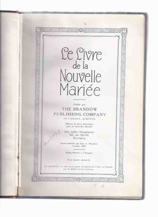Le Livre De La Nouvelle Marie ( 1930 1st French language Edition -Quebec Version of Real-Home Keeper (1911 -13 ) Later Titled The Bride's Book ( 1928 )( Cookbook / Cook Book / Recipes Cooking / Homemaking / Home Remedies / Household Hints - Help, etc)