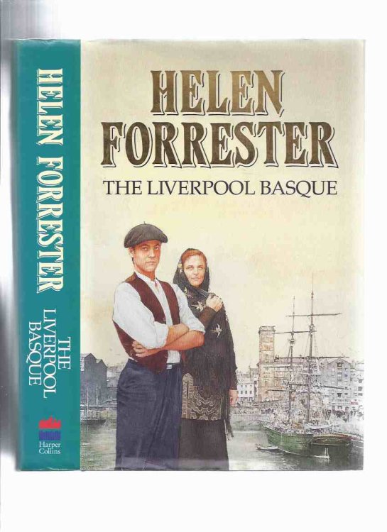 The Liverpool Basque ---by Helen Forrester -a Signed Copy