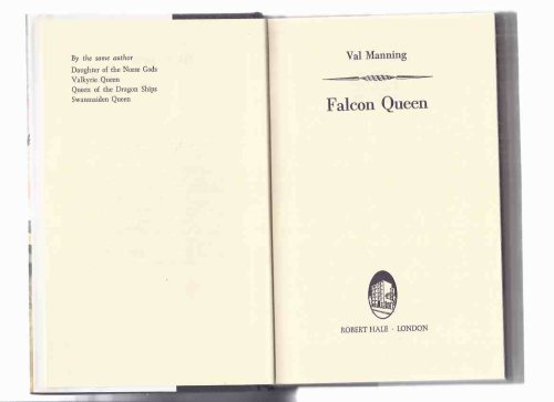 Falcon Queen -by Val Manning ( Gunnhild, Daughter of King Gorm of the Danes, a Tale of The Vikings )