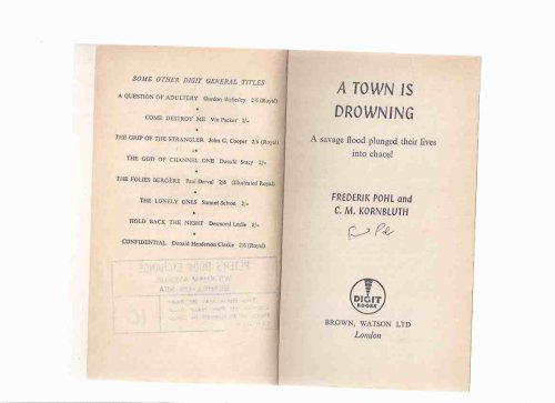 A Town is Drowning ---by Frederik Pohl ---a Signed Copy (and C M Kornbluth )
