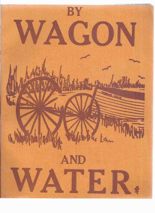By Wagon and Water ( ---this Tweedsmuir History Book Has Been Compiled By Haystack Bay Women's Institute [for] the Districts of Port Cunnington - Fox Point & Birkendale in the Township of Franklin Muskoka Ontario 1950 - 1951( Local History )