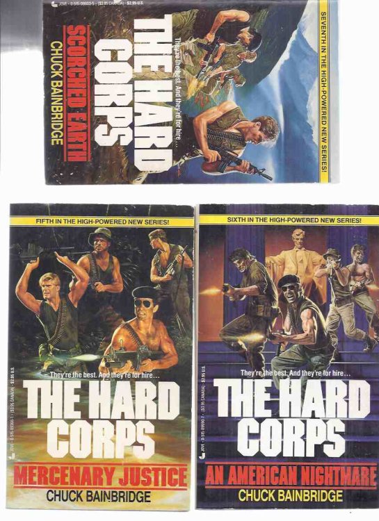 SIX VOLUMES THE HARD CORPS Series: Beirut Contract; White Heat; Slave Trade; Mercenary Justice; Scorched Earth; An American Nighmare -BOOK 2, 3, 4, 5, 6, 7