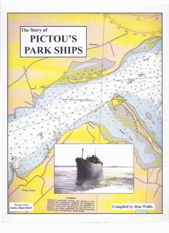 The Story of Pictou's Park Ships -by Ron Wallis -a Signed Copy ( Pictou, Nova Scotia / Shipyards / Canadian Wartime Shipbuilding Program / Canada's Merchant Navy / WWII / World War Two )