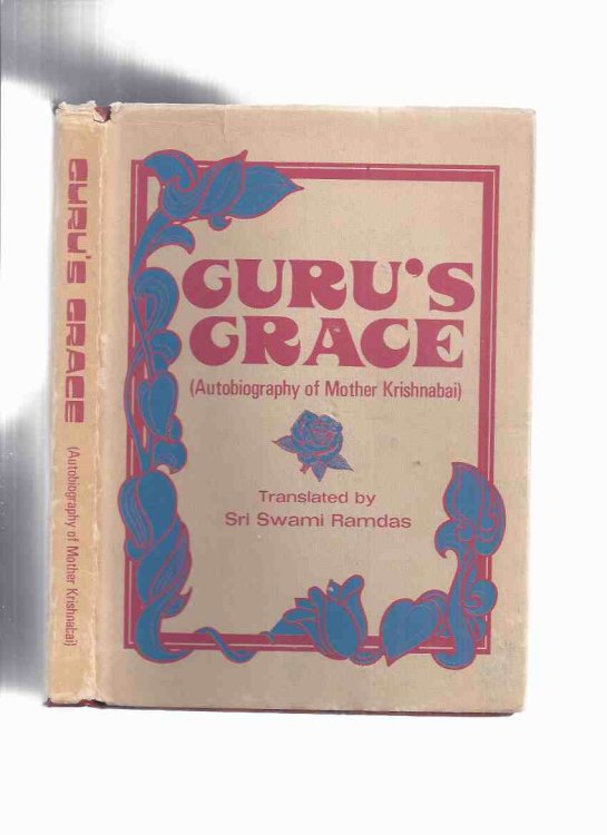 Guru's Grace ( Autobiography of Mother Krishnabai ), Translated By Sri Swami Ramdas ( Mataji Krishnaba )( Guru )