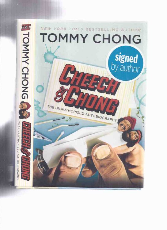 Cheech & Chong: The Unauthorized Autobiography -by Tommy Chong -a Signed Copy ( Cheech Marin related)