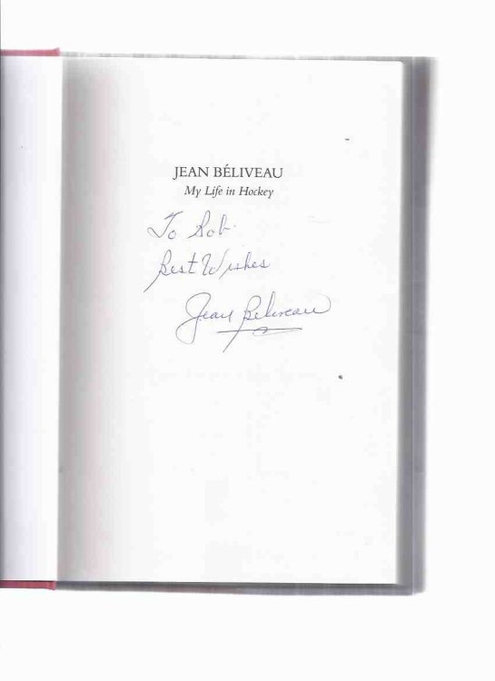 Jean Beliveau: My Life in Hockey ---a Copy Signed By the Montreal Canadiens Captain ( National Hockey League / NHL / Original Six )( The Habs )