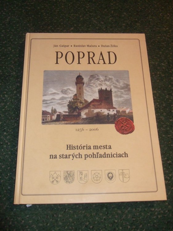 POPRAD: Historia Mesta Na Starych Pohl'adniciach / History of the Old Town on Postcards 1256-2006 ( Post Cards )( Czechoslovakia / Chech / Slovakia )(inc. Spisska Sobota; Vel'ka; Kvetnica; Straze Pod Tatrami; Matejovce ; Predstavili Mesto Poprad Svetu )