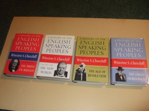 4 Volumes: Winston S Churchill: History of the English Speaking Peoples: Birth of Britain ---with The New World ---with The Age of Revolution ---with The Great Democracies ---Book 1, 2, 3 & 4 ( I, II, III, IV )( Spencer )
