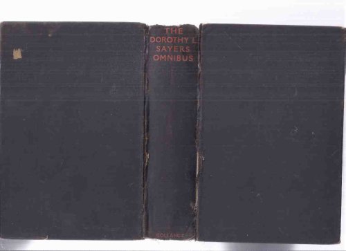 The Dorothy L Sayers Omnibus Containing: The Five Red Herrings / Strong Poison / Lord Peter Views the Body ( the 1st Lord Peter Wimsey Omnibus collection)
