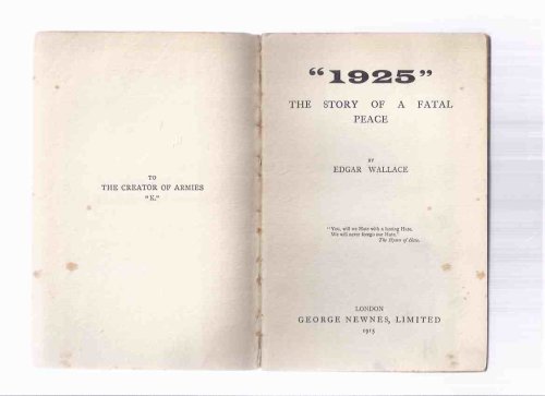 1925: The Story of a Fatal Peace -by Edgar Wallace ( Zeppelin Cover Art / The Z XIII [destroyed Aug 1918 ] and The Schwaben [ LZ 10 -Destroyed in a fire July 1912 )