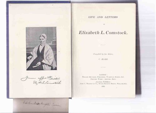 Life and Letters of Elizabeth L Comstock (inc. Signed Studio Photograph of Comstock & Her Daughter, Carrie )(INC: Early Impressions of Canada; Home Life in Michigan; Fugitive Slave Law; Visits to Prisons and Staten Island; Visit to President Lincoln; etc)